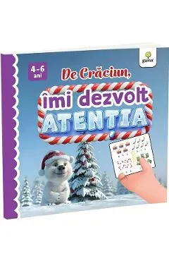 De Craciun: Imi dezvolt atentia 4-6 ani