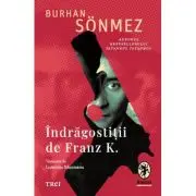 Indragostitii de Franz K.