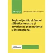 Regimul juridic al faunei salbatice terestre si acvatice pe plan national si international
