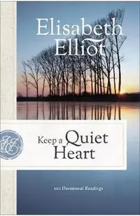 Keep a Quiet Heart: 100 Devotional Readings