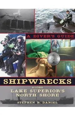 Shipwrecks Along Lake Superior's North Shore: A Diver's Guide