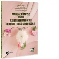 Manual practic pentru asistentii medicali in obstetrica-ginecologie