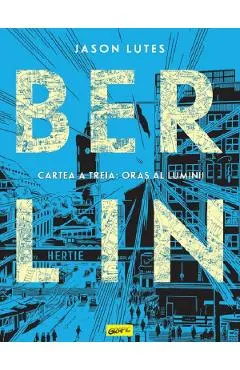 Berlin Vol.3: Oras al luminii