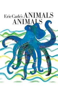 Eric Carle's Animals Animals
