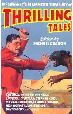 McSweeney's Mammoth Treasury of Thrilling Tales