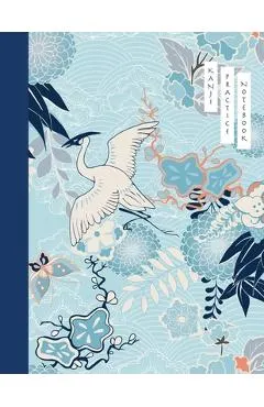 Kanji Practice Notebook: Crane and Flower Cover - Japanese Kanji Practice Paper - Writing Workbook for Students and Beginners - Genkouyoushi No