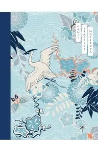 Kanji Practice Notebook: Crane and Flower Cover - Japanese Kanji Practice Paper - Writing Workbook for Students and Beginners - Genkouyoushi No