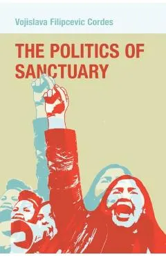 The Politics of Sanctuary