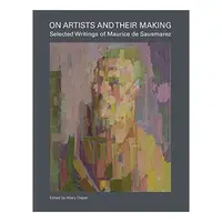 On Artists and Their Making, Maurice De Sausmarez