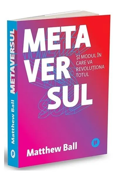 Metaversul - Paperback brosat - Matthew Ball