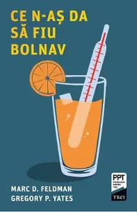 eBook Ce n-as da sa fiu bolnav
