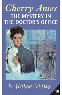 Cherry Ames, the Mystery in the Doctor's Office