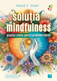 Soluţia mindfulness - Paperback brosat