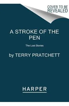 A Stroke of the Pen: The Lost Stories