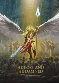 The Lost and the Damned: The Horus Heresy Siege of Terra, Book 2