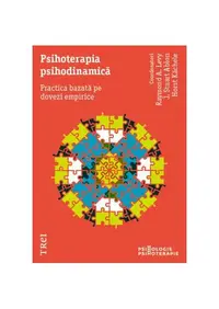 Psihoterapia psihodinamică. Practica bazată pe dovezi empirice - Paperback brosat - Horst Kächele, J. Stuart Ablon, Raymond A. Levy