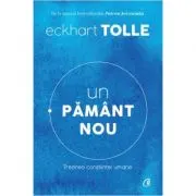 Un pamant nou. Trezirea constiintei umane. Editia a 4-a