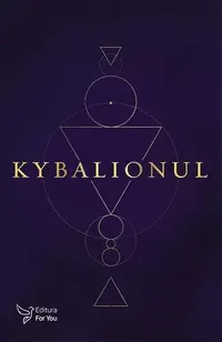 Kybalionul - Cei Trei Inițiați - Paperback brosat