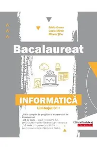 Bacalaureat. Informatica - Limbajul C++