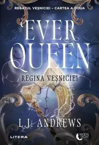 Ever Queen. Regina Veșniciei (Vol. 2) - Paperback brosat - L.J. Andrews