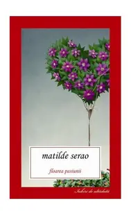 Floarea pasiunii - Paperback - Matilde Serao