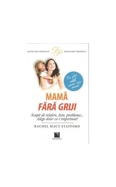 Mamă fără griji - Paperback brosat - Rachel Macy Stafford