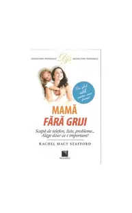 Mamă fără griji - Paperback brosat - Rachel Macy Stafford