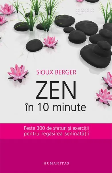 Zen în 10 minute - Paperback brosat - Sioux Berger
