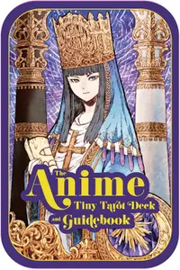 The Anime Tiny Tarot Deck (78 Cards and Guidebook)