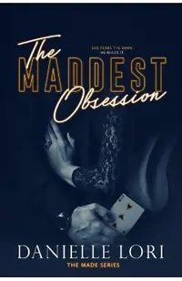 The Maddest Obsession