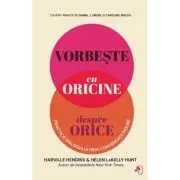 Vorbeste cu oricine despre orice. Practica dialogului prin Conversatii Sigure
