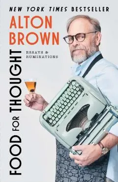 Food for Thought: Essays and Ruminations