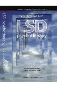 LSD Psychotherapy (4th Edition): The Healing Potential of Psychedelic Medicine