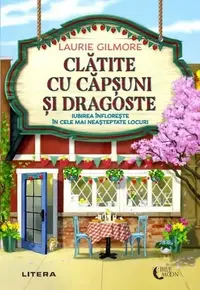 Clătite cu căpșuni și dragoste - Paperback brosat - Laurie Gilmore