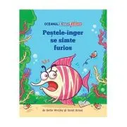 Oceanul Emotiilor. Pestele-inger se simte furios