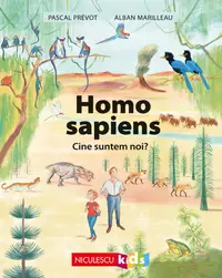 Homo sapiens. Cine suntem noi?