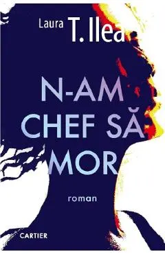 N-am chef sa mor