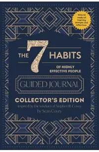 The 7 Habits of Highly Effective People: Guided Journal: Collector's Edition