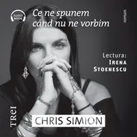 Ce ne spunem când nu ne vorbim - Audiobook - Chris Simion