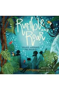 Rumble and Roar: Sound Around the World