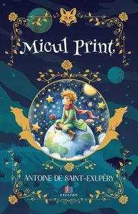 Micul Prinț - Paperback - Antoine de Saint-Exupéry