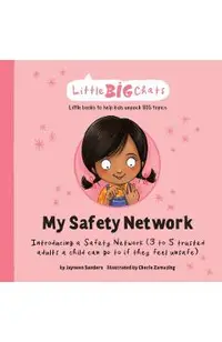 My Safety Network: Introducing a Safety Network (3 to 5 trusted adults a child can go to if they feel unsafe)