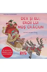 Dex si Eli, eroii lui Mos Craciun
