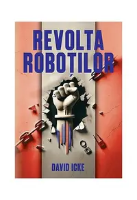 Revolta roboţilor - povestea renaşterii spirituale - Paperback brosat