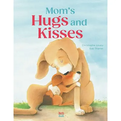 Mom's Hugs And Kisses