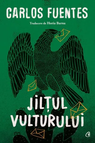 Jilţul vulturului - Paperback brosat - Carlos Fuentes