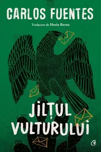 Jilţul vulturului - Paperback brosat - Carlos Fuentes