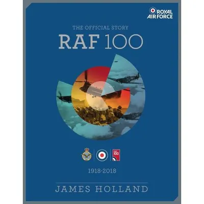 RAF 100: The Official Story