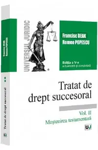 Tratat de drept succesoral Vol.2: Mostenirea testamentara Ed.5