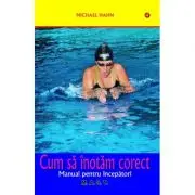 Cum sa inotam corect